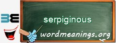 WordMeaning blackboard for serpiginous